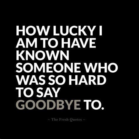 Saying Goodbye Quotes And Sayings Saying Goodbye Picture Quotes