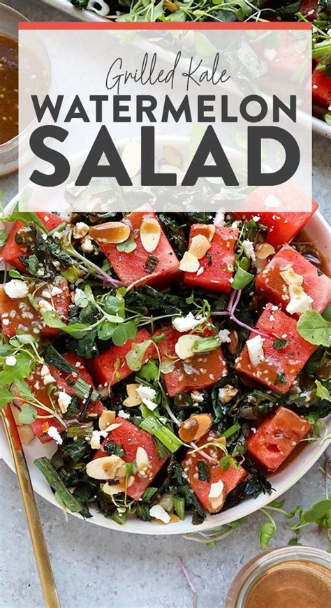 Grilled Kale And Watermelon Salad Video Fit Foodie Finds Healthy