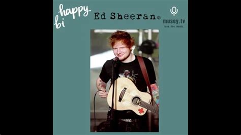 Happy Birthday Ed Sheeran Youtube