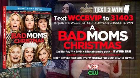 Text2win A Bad Moms Christmas On Blu Ray™ Wccb Charlottes Cw