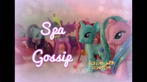 Mlp Spa Gossip Collab With Ponytoys Youtube