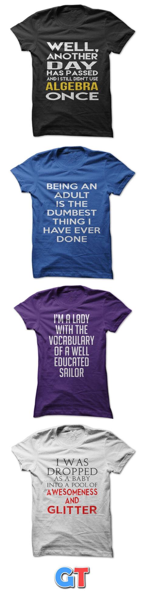 hilarious sayings and clever slogans will get you noticed when you wear our shirts super