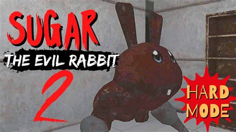 Sugar The Evil Rabbit 2 Full Gameplay Hard Mode All Chapters Youtube