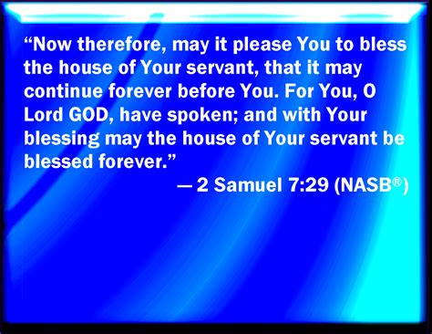 2 Samuel 729 Therefore Now Let It Please You To Bless The House Of