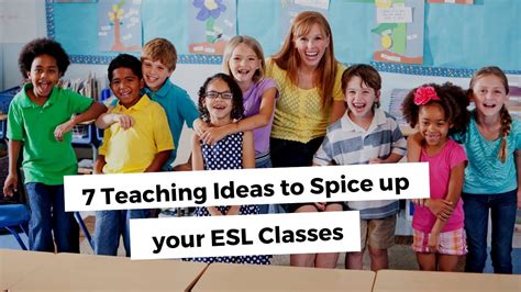 7 Teaching Ideas To Spice Up Your Esl Classes Ittt Tefl Blog Tefl