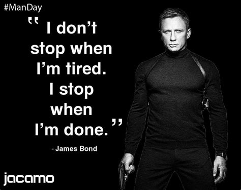 This Weeks Manday Quote Comes From Mr James Bond 007 Manquotes