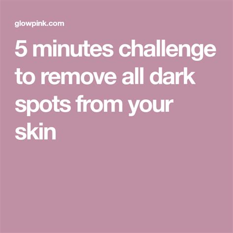 5 Minutes Challenge To Remove All Dark Spots From Your Skin Face