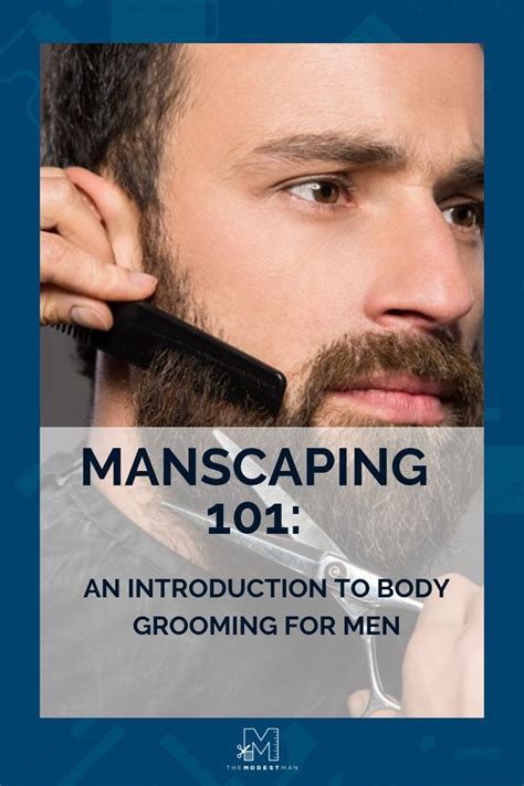 Manscaping 101 An Introduction To Body Grooming For Men Manscaping