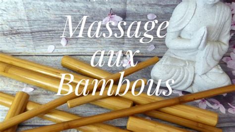 Le Massage Bien être Aux Bambous Proposé Par Etoile De Beauté Youtube