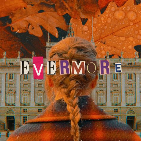 Evermore By Taylor Swift An Indie Folk And Alternative Rock