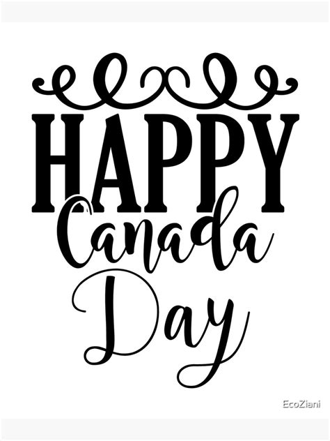 Happy Canada Day Canada Day Poster For Sale By Ecoziani Redbubble