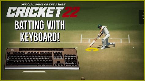 Cricket 22 With Keyboard Arcade Batting Controls Youtube