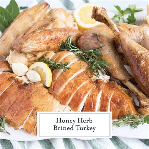 honey herb brined turkey how to brine a turkey