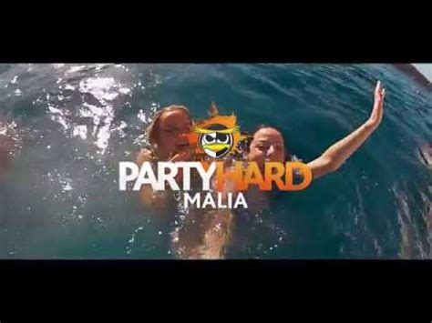 Party Hard Malia Youtube