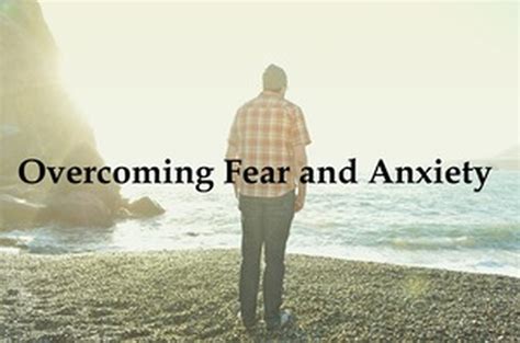Overcoming Fear And Anxiety Kerusso