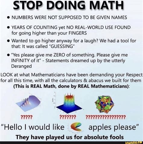 Stop Doing Math Numbers Were Not Supposed To Be Given Names Years Of