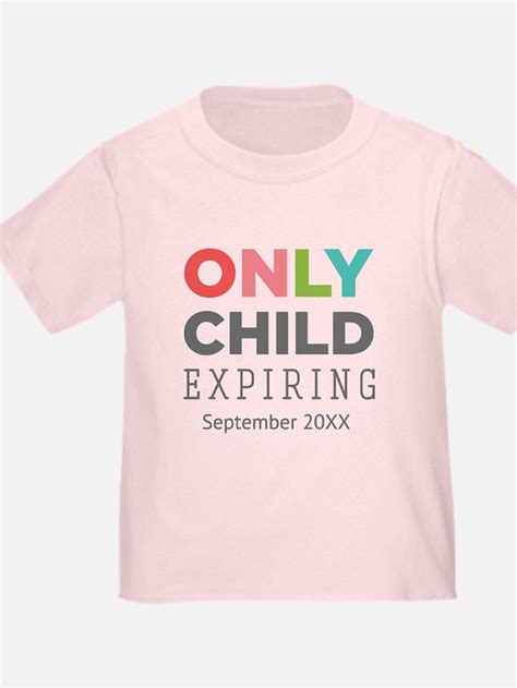 Only Child T Shirts Shirts And Tees Custom Only Child Clothing