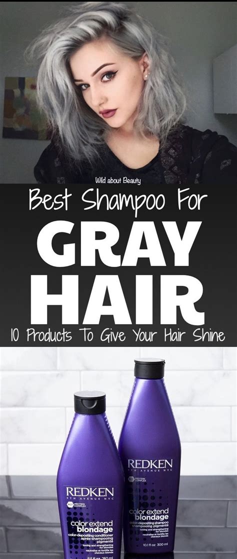 Best Shampoo For Gray Hair Products To Give Your Hair Shine