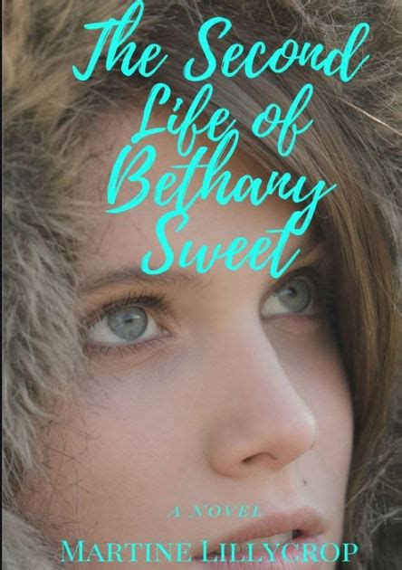 The Second Life Of Bethany Sweet By Martine Lillycrop Paperback