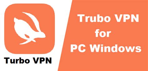 Turbo Vpn For Pc Windows 10 8 7 Mac Free Download