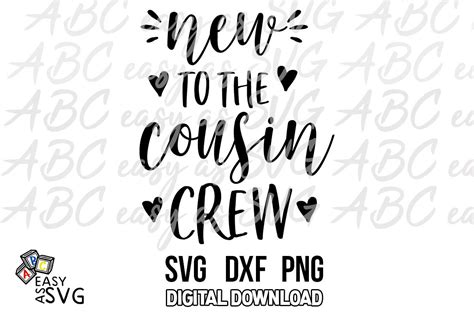 New To The Cousin Crew Graphic By ABCEasyasSVG Creative Fabrica