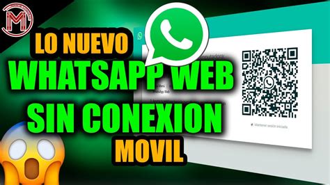 😱lo Nuevo Whatsapp Ya Puedes Abrir Whatsapp Web Sin Conexion A