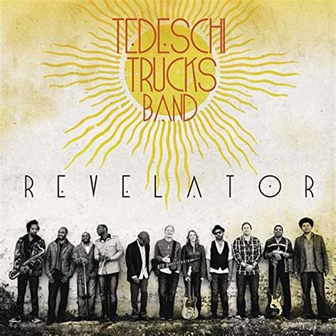 Play Revelator By Tedeschi Trucks Band On Amazon Music