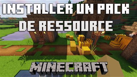 Tuto Comment Avoir Un Pack De Ressources Sur Minecraft En Toute Version
