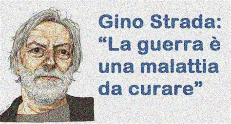 Le vaccinazioni limitano il numero dei morti ma non la trasmissione della malattia», ha. Gino Strada: "La guerra è una malattia da curare ...