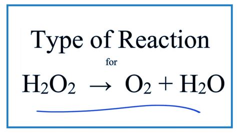 Type Of Reaction For H2o2 O2 H2o Youtube