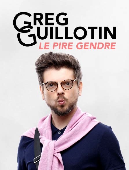 Greg Guillotin : le pire gendre en Streaming - Molotov.tv