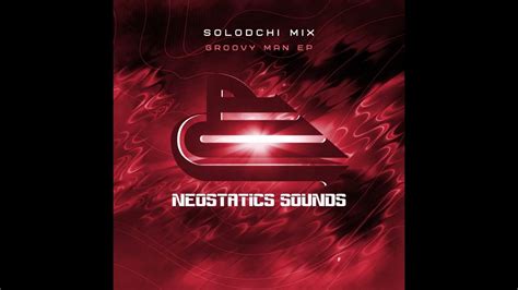 Solodchi Mix Work For Love Original Mix Neostatics Sounds Youtube