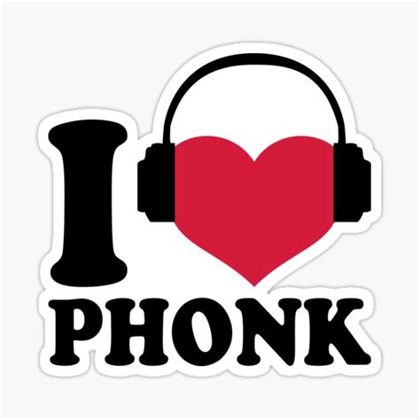 I Love Phonk Music Sticker For Sale By Dsignnth Redbubble