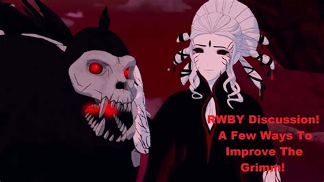 Rwby Discussion Ways To Improve The Grimm Youtube