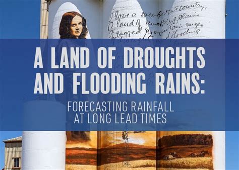 A Land Of Droughts And Flooding Rains Forecasting Rainfall At Long