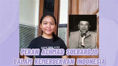 Peran Achmad Soebardjo Dalam Kemerdekaan Indonesia Youtube