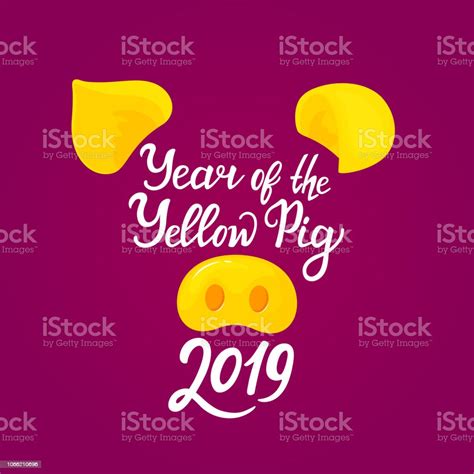 Pigs Snout And Ears Year Of The Yellow Pig 2019 Hand Drawn Text