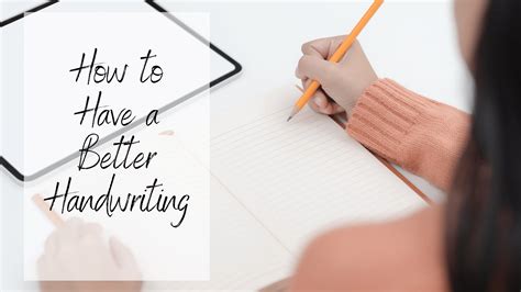 How To Have A Better Handwriting Nice Handwriting Handwriting Improve Handwriting