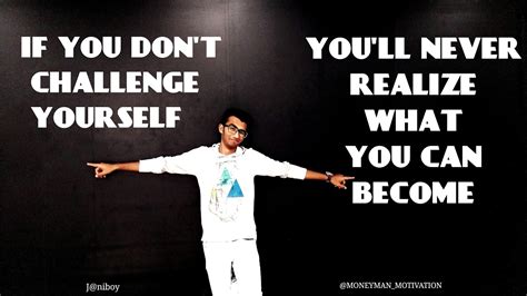 Personal Blog Of Vivek Jni If You Dont Challenge Yourself Youll