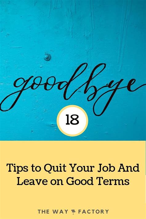How To Quit Your Job And Leave On Good Terms The Way Factory