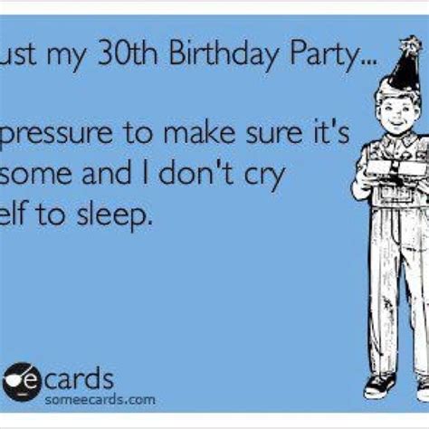 30th birthday humor birthday quotes 30th birthday parties birthday humor