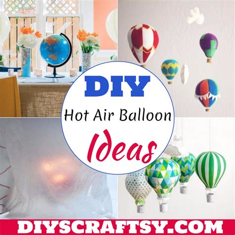16 Diy Hot Air Balloon Ideas Diyscraftsy