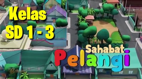 Rangkuman dan soal sahabat pelangi: SAHABAT PELANGI ( Ayo memancing ) Kelas 1 - 3 SD TVRI II ...