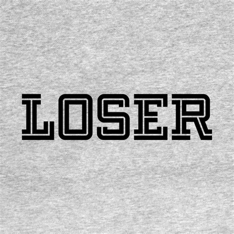 Loser Loser Long Sleeve T Shirt Teepublic