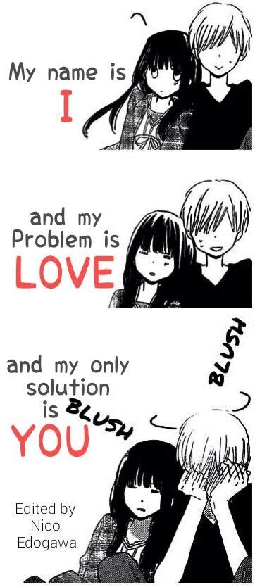 My Name Is I And My Problem Is Love And My Only Solution