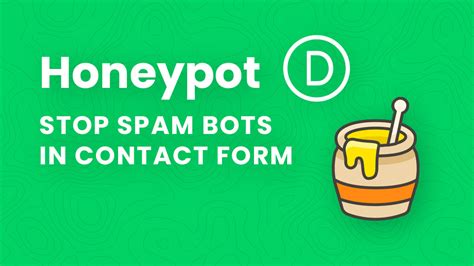How To Add A Honeypot Field For Spam Bot Protection To The Divi Contact Form Module Tutorial