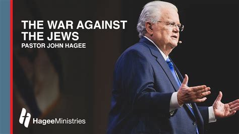 Pastor John Hagee The War Against The Jews Youtube