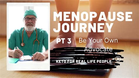 Menopause Journey Has Pt 3 Be Your Own Advocate Youtube