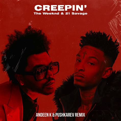 The Weeknd & 21 Savage - Creepin' (Andeen K & Pushkarev Extended Mix