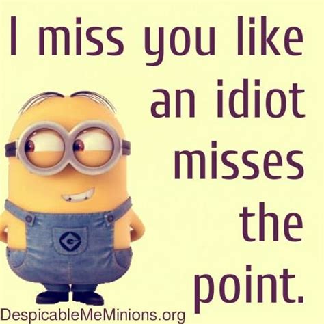 Missing You Minions Funny Funny Minion Quotes Funny Minion Pictures